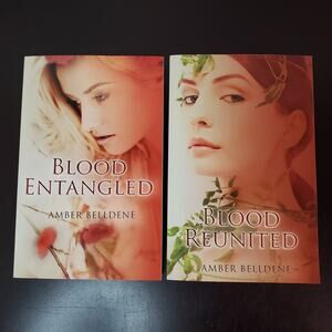 Blood Entangled / Blood Reunited (BLOOD VINE SERIES Bks 2 & 3) By Amber Belldene